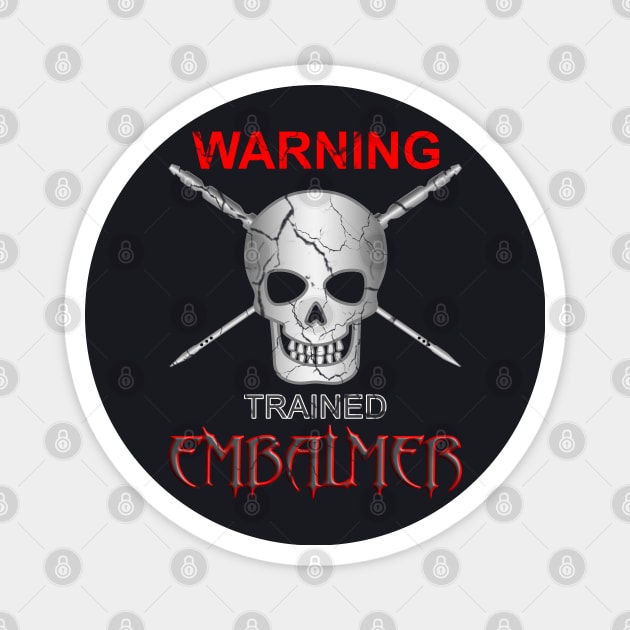 Warning Trained Embalmer Mortician Skull & Trocars Magnet by Graveyard Gossip